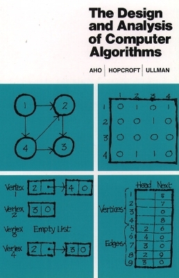 Design and Analysis of Computer Algorithms, The - Alfred Aho