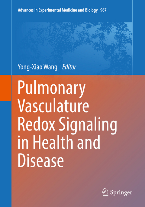 Pulmonary Vasculature Redox Signaling in Health and Disease - 