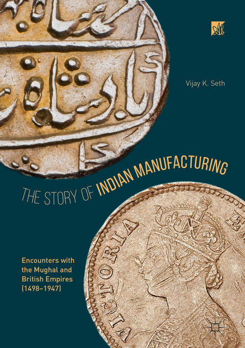 The Story of Indian Manufacturing - Vijay K. Seth