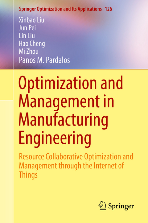 Optimization and Management in Manufacturing Engineering - Xinbao Liu, Jun Pei, Lin Liu, Hao Cheng, Mi Zhou, Panos M. Pardalos