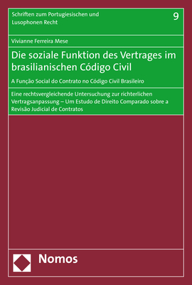 Die soziale Funktion des Vertrages im brasilianischen Código Civil - A Função Social do Contrato no Código Civil Brasileiro - Vivianne Ferreira Mese