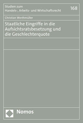 Staatliche Eingriffe in die Aufsichtsratsbesetzung und die Geschlechterquote - Christian Werthmüller