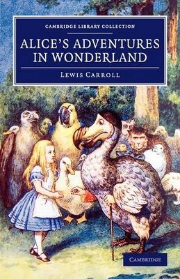 Alice's Adventures in Wonderland - Lewis Carroll