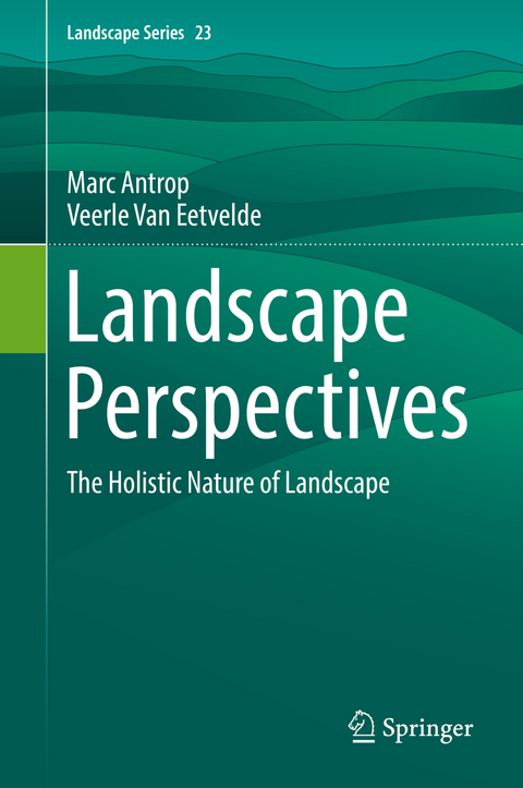 Landscape Perspectives - Marc Antrop, Veerle Van Eetvelde