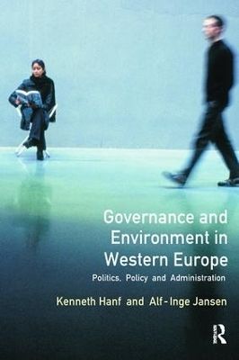 Governance and Environment in Western Europe - Kenneth Hanf, Alf-Inge Jansen