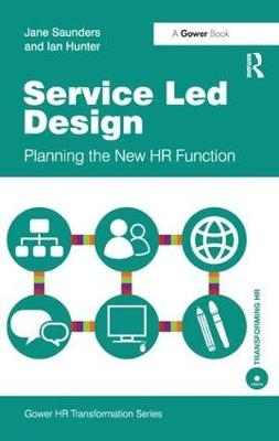 Service Led Design - Jane Saunders, Ian Hunter