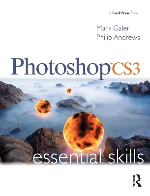 Photoshop CS3 Essential Skills - Mark Galer, Philip Andrews