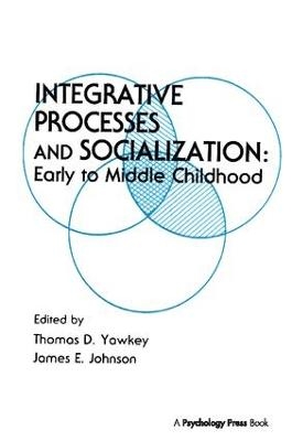 Integrative Processes and Socialization - 