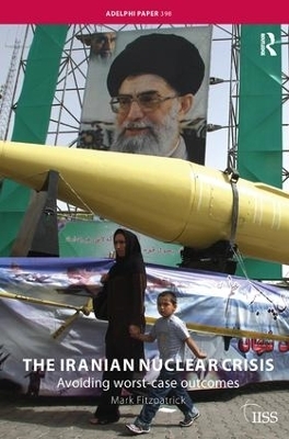 The Iranian Nuclear Crisis - Mark Fitzpatrick