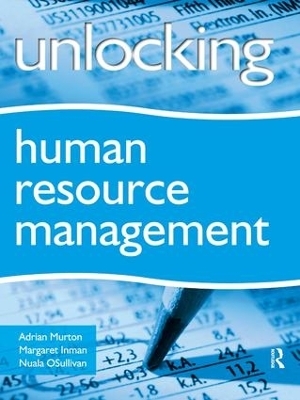 Unlocking Human Resource Management - Margaret Inman, Nuala O'Sullivan, Adrian Murton