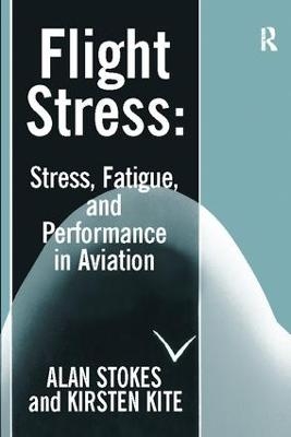 Flight Stress - Alan F. Stokes, Kirsten Kite