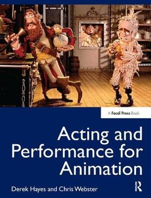 Acting and Performance for Animation - Derek Hayes