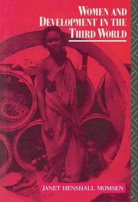 Women and Development in the Third World - Janet Momsen