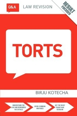 Q&A Torts - Birju Kotecha