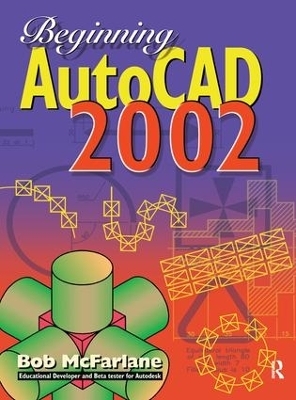 Beginning AutoCAD 2002 - Bob McFarlane