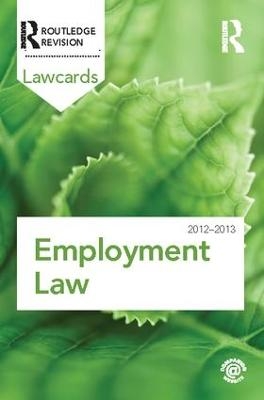 Employment Lawcards 2012-2013 -  Routledge