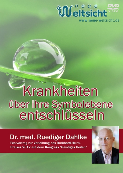 Krankheiten über ihre Symbolebene entschlüsseln. Wenn statt der Seele der Körper spricht. (Dr. med. Ruediger Dahlke) - Rüdiger Dahlke, Ruediger Dahlke