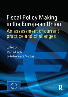 Fiscal Policy Making in the European Union - 