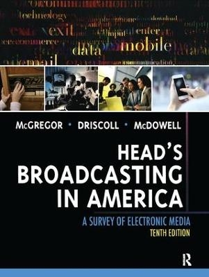 Head's Broadcasting in America - Michael McGregor, Paul D. Driscoll, Walter McDowell