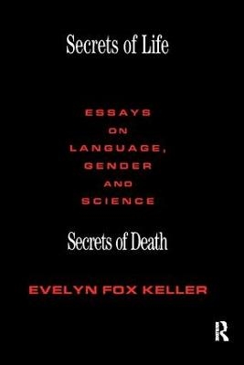 Secrets of Life, Secrets of Death - Evelyn Fox Keller