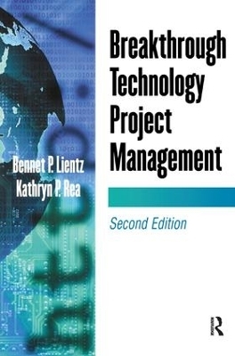 Breakthrough Technology Project Management - Bennet Lientz, Kathryn Rea