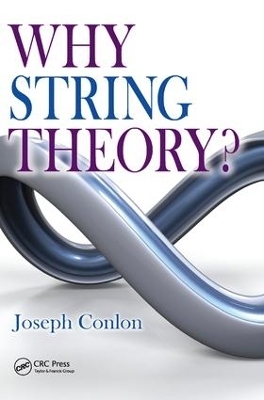 Why String Theory? - Joseph Conlon