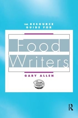 Resource Guide for Food Writers - Gary Allen