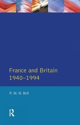 France and Britain, 1940-1994 - P. M. H. Bell