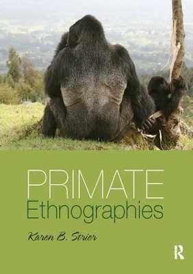 Primate Ethnographies - Karen B. Strier