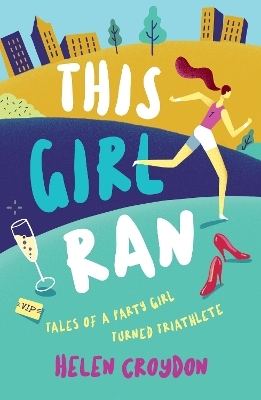 This Girl Ran - Helen Croydon