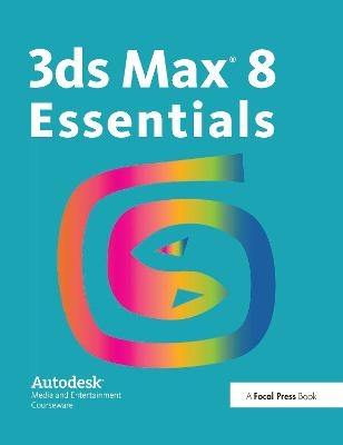 3ds Max 8 Essentials -  Autodesk