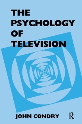 The Psychology of Television - John Condry