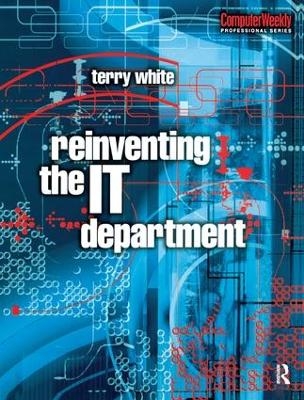 Reinventing the IT Department - Terry White