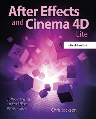 After Effects and Cinema 4D Lite - Chris Jackson