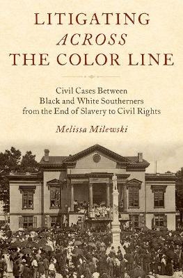 Litigating Across the Color Line - Melissa Lambert Milewski