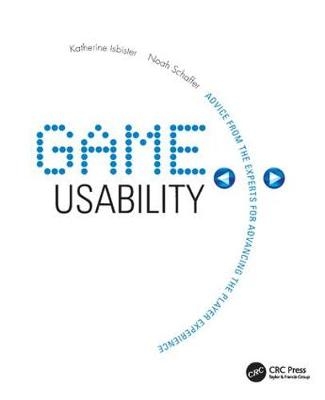 Game Usability - Katherine Isbister, Noah Schaffer