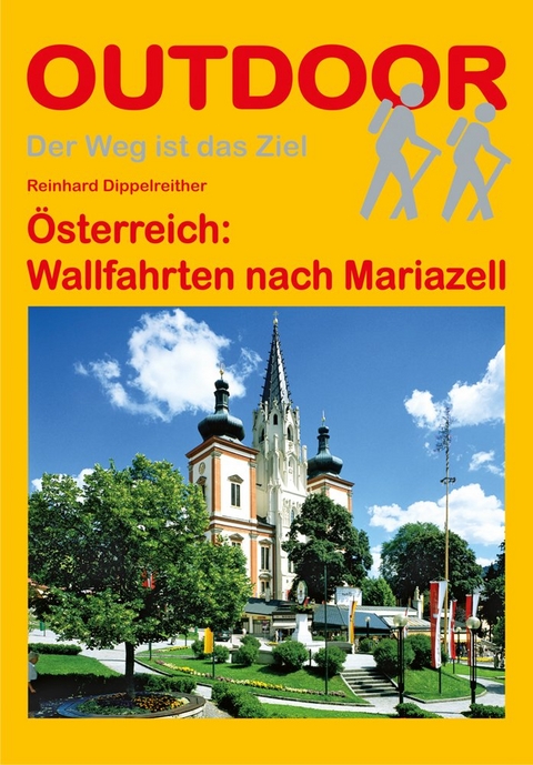 Österreich: Wallfahrten nach Mariazell - Reinhard Dippelreither