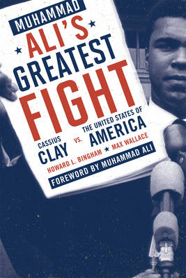 Muhammad Ali's Greatest Fight - Howard L. Bingham, Max Wallace