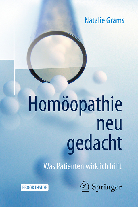 Homöopathie neu gedacht - Natalie Grams