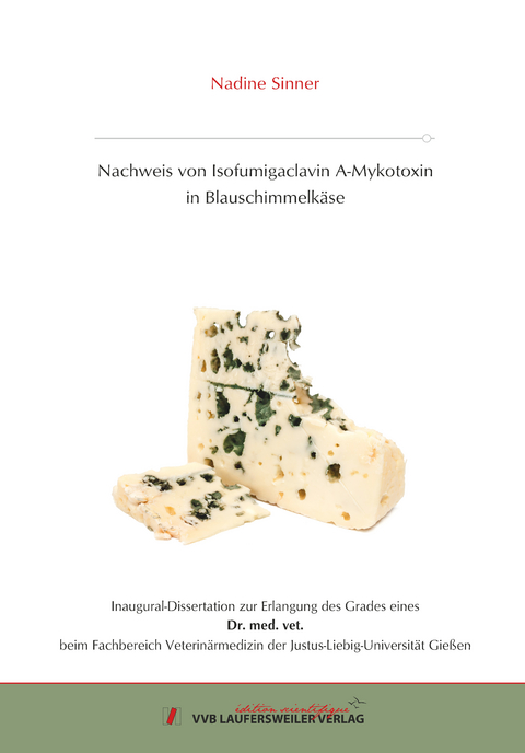 Nachweis von Isofumigaclavin A-Mykotoxin in Blauschimmelkäse - Nadine Sinner