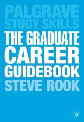 The Graduate Career Guidebook - Steve Rook