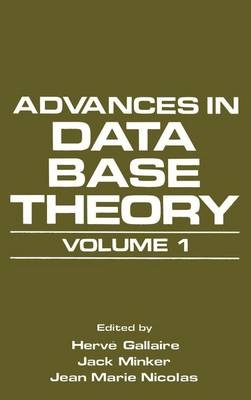 Advances in Data Base Theory - Hervae Gallaire, Jack Minker, Jean-Marie Nicolas