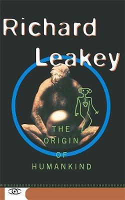 The Origin Of Humankind - Richard E. Leakey