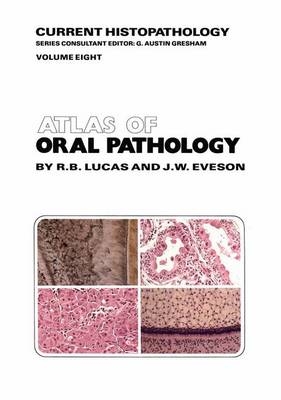 Atlas of Oral Pathology - R. B. Lucas, J. W. Eveson