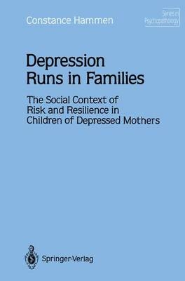 Depression Runs in Families - Constance Hammen