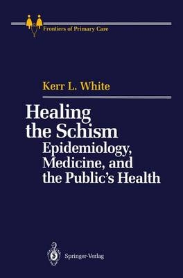 Healing the Schism - Kerr L White