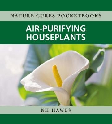 Air-Purifying Houseplants - Nat Hawes