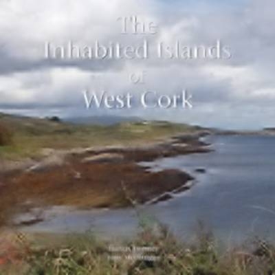 The Inhabited Islands of West Cork - 