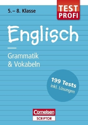 Testprofi Englisch - Grammatik & Vokabeln 5.-8. Klasse - Ingrid Preedy, David Clarke, Phyllis Driver, Brigitte Seidl, Brian McCredie