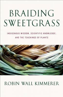 Braiding Sweetgrass - Robin Wall Kimmerer